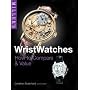 Miller's Wristwatches: How to Compare and Value (Miller's Collector's Guides)
