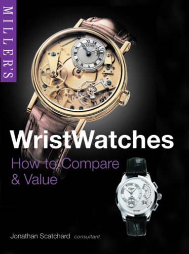 Miller's Wristwatches: How to Compare and Value (Miller's Collector's Guides)