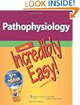 Pathophysiology Made Incredibly Easy!