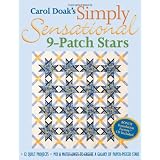 Carol Doak's Simply Sensational 9-Patch: 12 Quilt Projects  Mix & Match Units to Create a Galaxy of Paper-Pieced Stars ~ Carol Doak