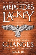 Changes: A Valdemar Novel (The Collegium Chronicles)
