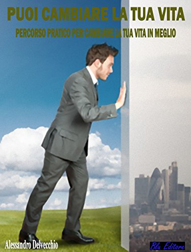 Puoi cambiare la tua vita (Italian Edition)