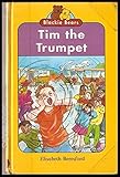 Tim the trumpet