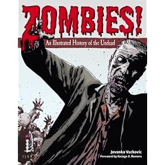 Zombies!: An Illustrated History of the Undead