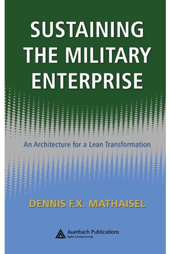 Sustaining the Military Enterprise: An Architecture for a Lean Transformation