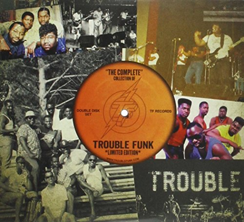 Trouble Funk - Complete Collection Of Trouble Funk - Zortam Music