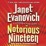 Notorious Nineteen: A Stephanie Plum Novel | Janet Evanovich