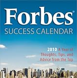 2010 Forbes Success Calendar boxed calendar: A Year of Thoughts, Tips and Advice from the Top