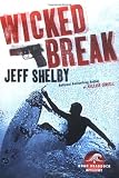 Wicked Break: A Noah Braddock Mystery (Noah Braddock Mysteries) [Hardcover]
