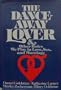 The Dance-away lover: And other roles we play in love, sex, and marriage