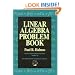 Linear Algebra Problem Book (Dolciani Mathematical Expositions)