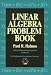 Linear
Algebra
Problem
Book
(Dolciani
Mathematical
Expositions)