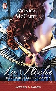 Les Chevaliers Des Highlands Tome 9 La Fleche Babelio