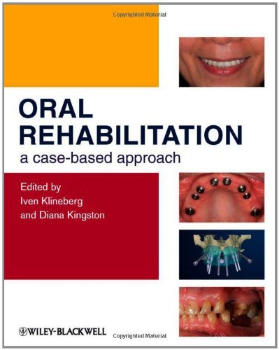 Oral Rehabilitation: A Case-Based Approach [Hardcover] [2012] (Author) Iven Klineberg, Diana Kingston