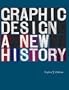 Graphic Design: A New History