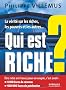 Qui est riche ? La v�rit� sur les riches, les pauvres et les autres...