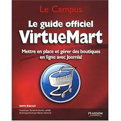 Le guide officiel VirtueMart : Mettre en place et g�rer des boutiques en ligne avec Joomla!