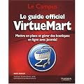 Le Guide officiel VirtueMart: Mettre en place et g�rer des boutiques en ligne avec Joomla!