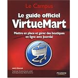 Le Guide officiel VirtueMart: Mettre en place et g�rer des boutiques en ligne avec Joomla!par Martin Blasczyk