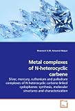 Metal complexes of N-heterocyclic carbene: Silver, mercury, ruthenium and palladium complexes of N-heterocyclic carbene-linked cyclophanes: synthesis, molecular structures and characterization