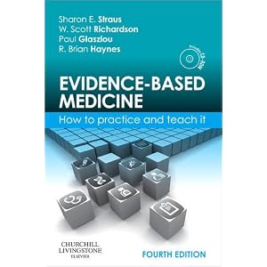 Evidence-Based Medicine: How to Practice and Teach it