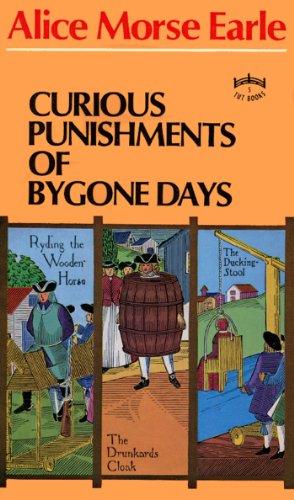 Curious Punishments of bygone Days