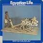 Egyptian Life (British Museum)