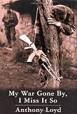 My War Gone By, I Miss It So (0871137690) by Loyd, Anthony