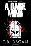 A Dark Mind (The Lizzy Gardner Series)