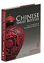 Chinese Snuff Bottles: From the Sanctum of Enlightened Respect III