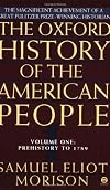 The Oxford History of the American People, Vol. 1