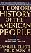 The Oxford History of the American People, Vol. 1: Prehistory to 1789