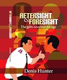 Cover of Aftersight and Foresight by Denis Hunter 0854127518