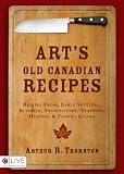 Art s Old Canadian Recipes