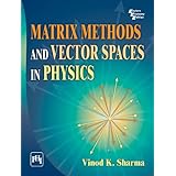 matrix methods and vector spaces in physics