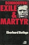 Bonhoeffer, exile and martyr