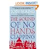 The Sound Of No Hands Clapping: A Memoir