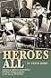 Heroes all : airmen of different nationalities tell their stories of service in the Second World War