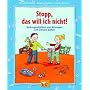 Stopp, das will ich nicht!: Vorlesegeschichten vom Nein sagen und Grenzen-Ziehen