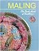 Maling: the Trademark of Excellence