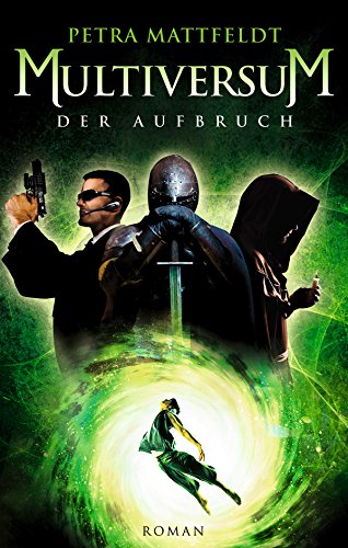 Multiversum: Der Aufbruch (Buntstein Verlag) (German Edition)