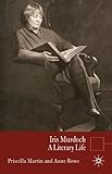 Iris Murdoch : a literary life