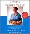 Lidia's Family Table: More Than 200 Fabulous Recipes to Enjoy Every Day-With Wonderful Ideas for Variations and Improvisations