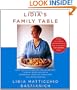 Lidia's Family Table: More Than 200 Fabulous Recipes to Enjoy Every Day-With Wonderful Ideas for Variations and Improvisations
