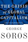 The Crisis of Global Capitalism: Open Society Endangered