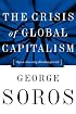 The Crisis of Global Capitalism: Open Society Endangered