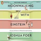 Moonwalking with Einstein | [Joshua Foer]