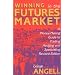 Winning In The Future Markets: A Money-Making Guide to Trading Hedging and Speculating, Revised Edition