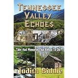TennesseeValleyEchoes:TalesandMemoriesthatRefusetoDie