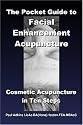 The Pocket Guide to Facial Enhancement Acupuncture